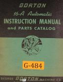 Gorton-Gorton 16-A, Automatic Machine, Instructions and Parts Manual-16-A-01